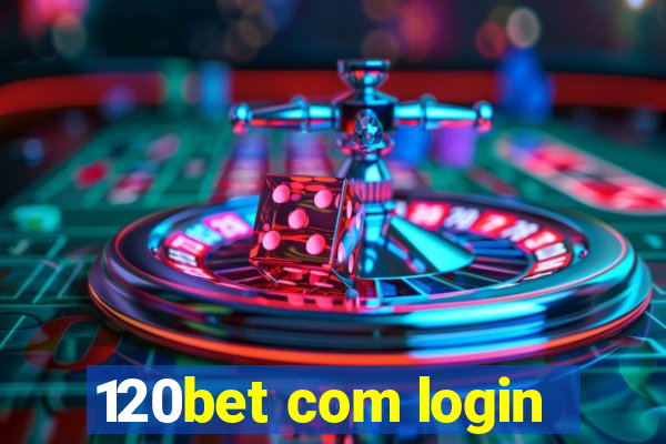 120bet com login